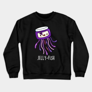 Jellyfish Cute Jelly Pun Crewneck Sweatshirt